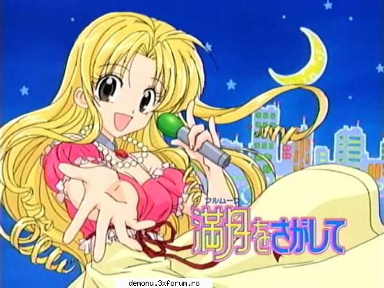 Care sunt desenele animate preferate? - full moon wo sagashite...pt ca reprezinta - CARTOONS